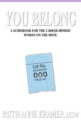 You Belong: A Guidebook for the Career-Minded Woman on Move