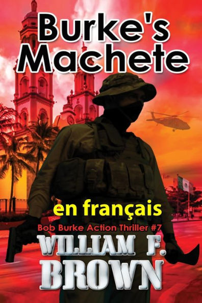 Burke's Machete, en fran�ais: La Machette de Burke