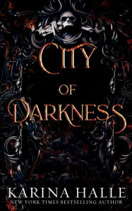 Title: City of Darkness, Author: Karina Halle