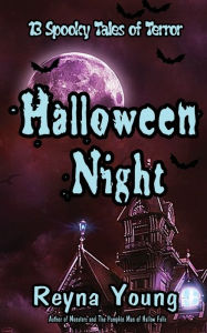 Title: Halloween Night: 13 Spooky Tales of Terror: Book 6, Author: Reyna Young