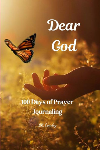 Dear God: 100 Days of Prayer Journaling