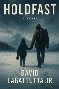 Title: Holdfast, Author: David Lagattuta Jr
