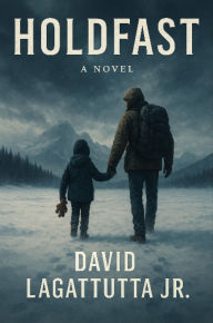 Title: Holdfast, Author: David Lagattuta Jr.