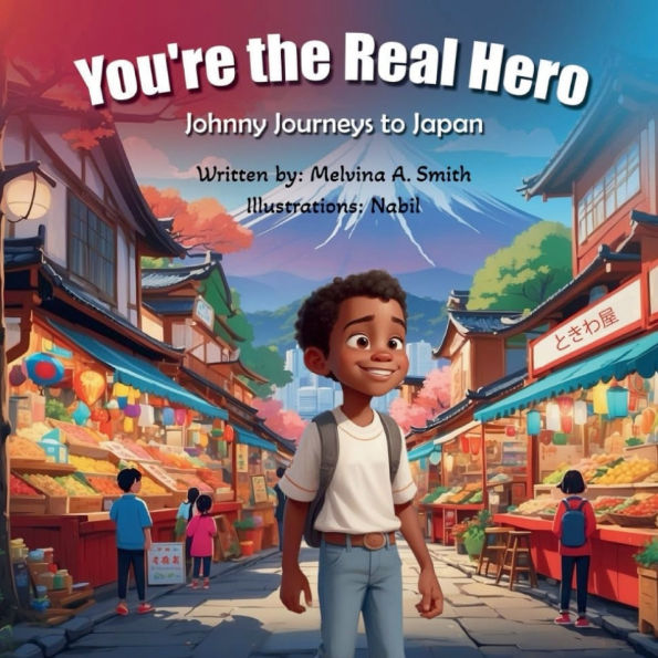 You're the Real Hero: Johnny Journeys to Japan