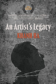 Title: An Artist's Legacy, Author: Khanh Ha