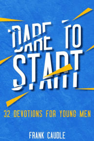 Title: Dare To Start, Author: Frank Caudle