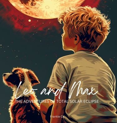 Leo and Max The Adventures of Total Solar Eclipse
