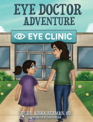 Title: Eye Doctor Adventure, Author: Aisha Rehman