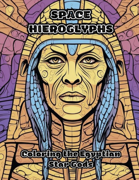 Space Hieroglyphs: Coloring the Egyptian Star Gods