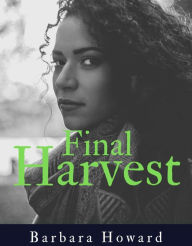 Title: Final Harvest, Author: Barbara Howard