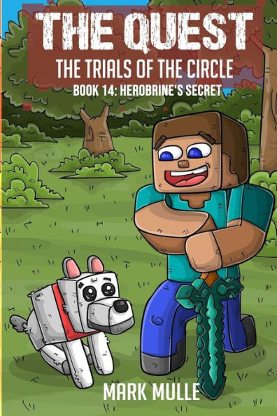 the Quest - Trials of Circle Book 14: Herobrine's Secret