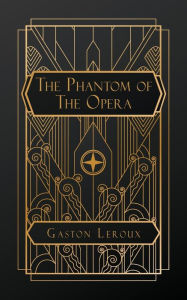 Title: The Phantom of the Opera, Author: Gaston Leroux