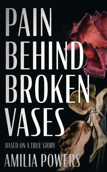 Pain Behind Broken Vases
