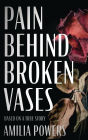 Pain Behind Broken Vases