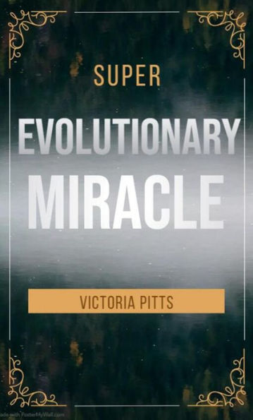 Super evolutionary Miracle