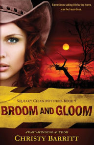 Title: Broom and Gloom, Author: Christy Barritt