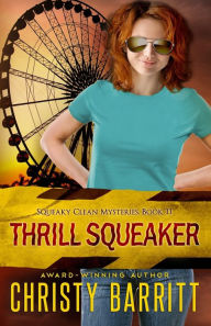 Title: Thrill Squeaker, Author: Christy Barritt