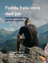 Title: Finndu frelsi innra meï¿½ ï¿½ï¿½r, Author: Indrajeet Nayak