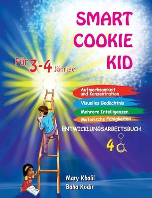Smart Cookie Kid Fï¿½r 3-4-Jï¿½hrige Aufmerksamkeit und Konzentration Visuelles Gedï¿½chtnis Mehrere Intelligenzen Motorische Fï¿½higkeiten Entwicklungsarbeitsbuch 4A