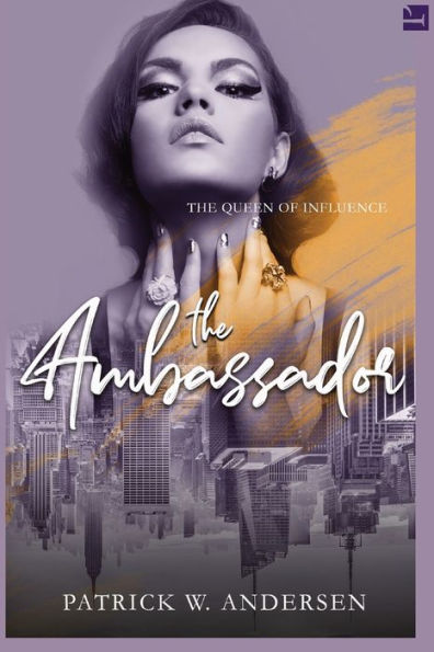 The Ambassador: Queen of Influence