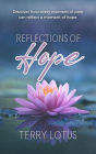 Reflections of Hope: Discover how every moment of pain can reflect a moment of hope.