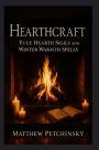 Hearthcraft: Yule Hearth Sigils and Winter Warmth Spells