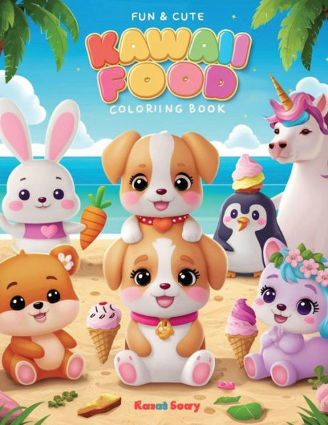 Fun & Cute Kawaii Food Coloring Book For kid's: Adorable Coloring And Simple Pages Featuring Kawaii Animals, Quick Bites, And Sweet Delights For Kids New (Kawaii Coloring Edition)"