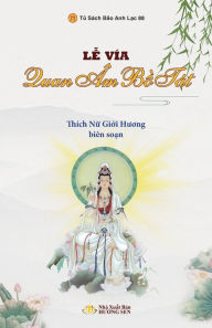 Title: Lễ Vï¿½a Quan ï¿½m Bồ Tï¿½t, Author: Giới Hương Thïch Nữ