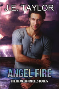 Title: Angel Fire, Author: J E Taylor