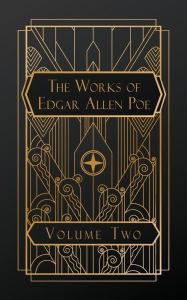 Title: The Works of Edgar Allen Poe: Volume Two, Author: Edgar Allan Poe