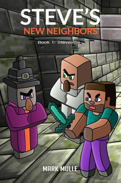 Steve's New Neighbors Book 1: Steveville