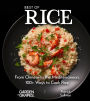 Best of Rice Cookbook: From Chinese to the Mediterranean, 100+ Ways to Cook Rice