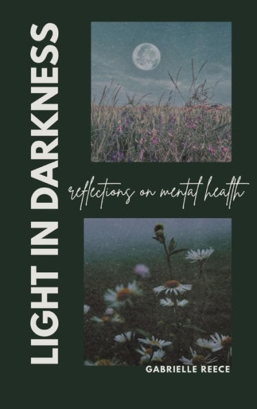 Light Darkness: Reflections on Mental Health