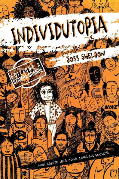 Individutopia: Un romanzo ambientato in una distopia neoliberista: EDIZIONE A STAMPA GRANDE