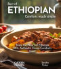 Ethiopian Comforts Cookbook: A Taste of Ethiopia - 100+ Simple Recipes to Transform Your Home Cooking, Pictures Included
