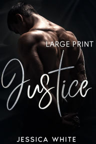 Title: Justice (Large Print): A Love Story from a Small Town: A Love Story from a Small Town: A Small Town Romance, Author: Jessica White