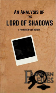 Title: An Analysis of the Lord of Shadows: A FrandsenFiles Report, Author: Dakota Frandsen