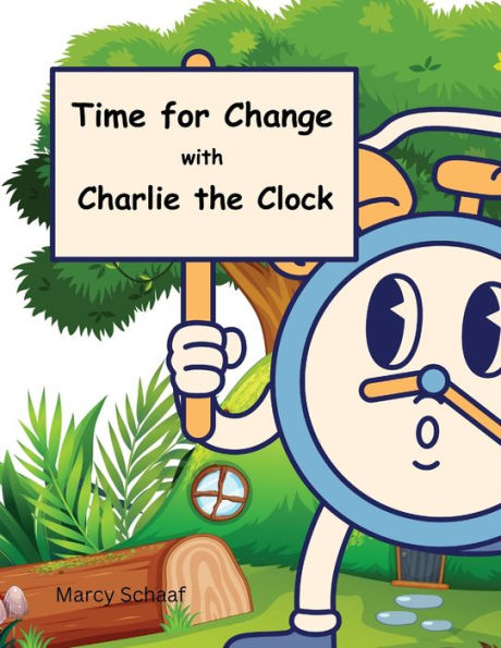 Time for Change with Charlie the Clock