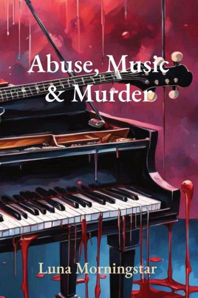 Abuse, Music & Murder