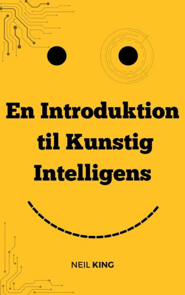 En Introduktion til Kunstig Intelligens: En Begynders Introduktion til AI