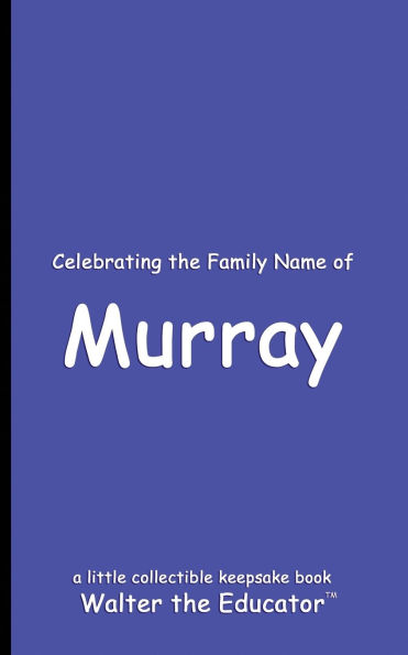 Celebrating the Family Name of Murray