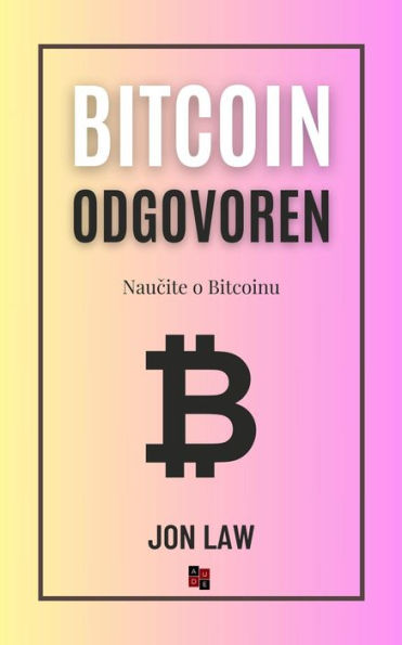 Bitcoin odgovoren: Naucite o Bitcoinu