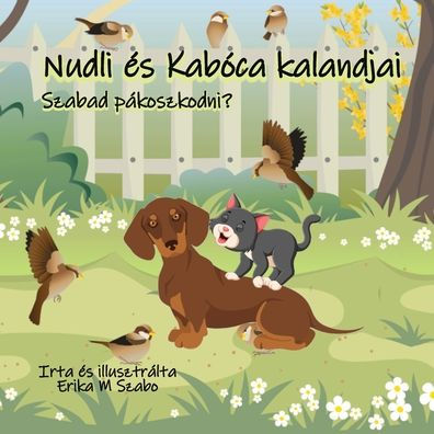 Nudli ï¿½s Kabï¿½ca kalandjai: szabad pï¿½koszkodni?