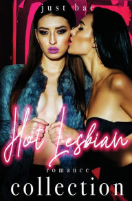 Title: Hot Lesbian Romance Collection, Author: Just Bae