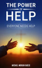 The Power of Help: Everyone Needs Help