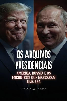 I file presidenziali: America, Russia e gli incontri che hanno plasmato un'epoca