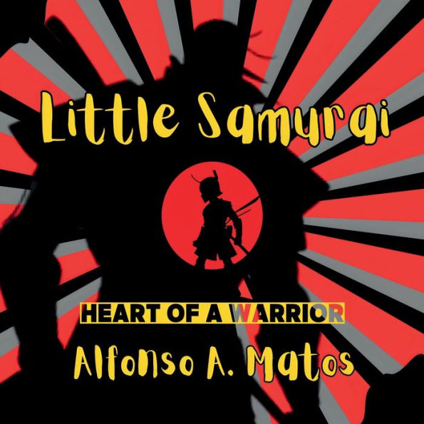 Little Samurai: Heart of a Hero