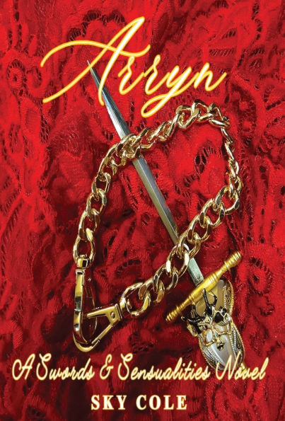 Arryn: Book One the Swords and Sensualities Series