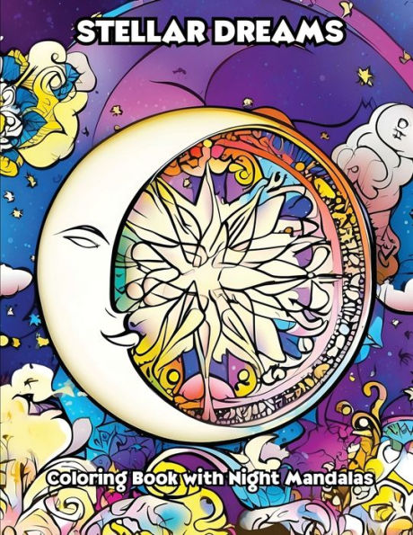 Stellar Dreams: Coloring Book with Night Mandalas