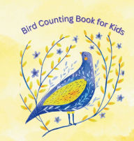 Title: Bird Counting Book for Kids: An Adventure for Little Learners!, Author: Eszence Press